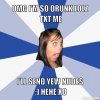 annoying-facebook-girl-meme-generator-omg-i-m-so-drunk-lolz-txt-me-i-ll-send-yew-nudes-hehe-xo-9.jpg